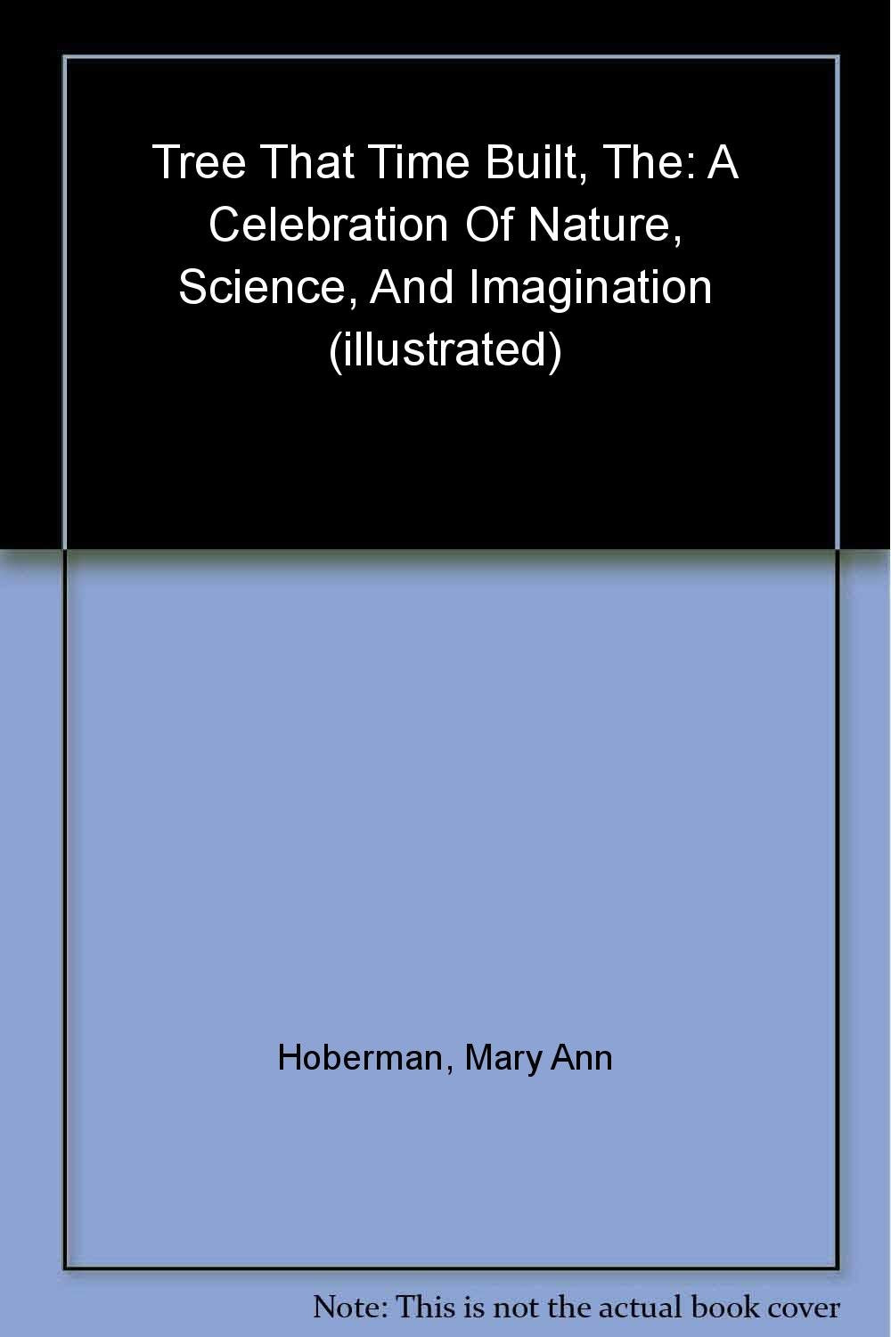 The Tree That Time Built: A Celebration of Nature, Science, and Imagination (A Poetry Speaks Experience),Used