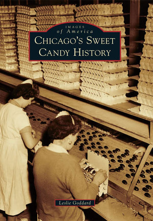 Chicago's Sweet Candy History (Images of America),Used