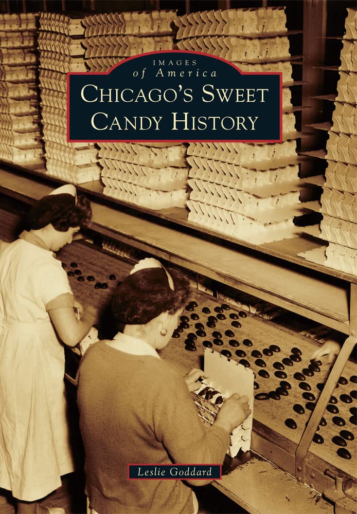 Chicago's Sweet Candy History (Images of America),Used