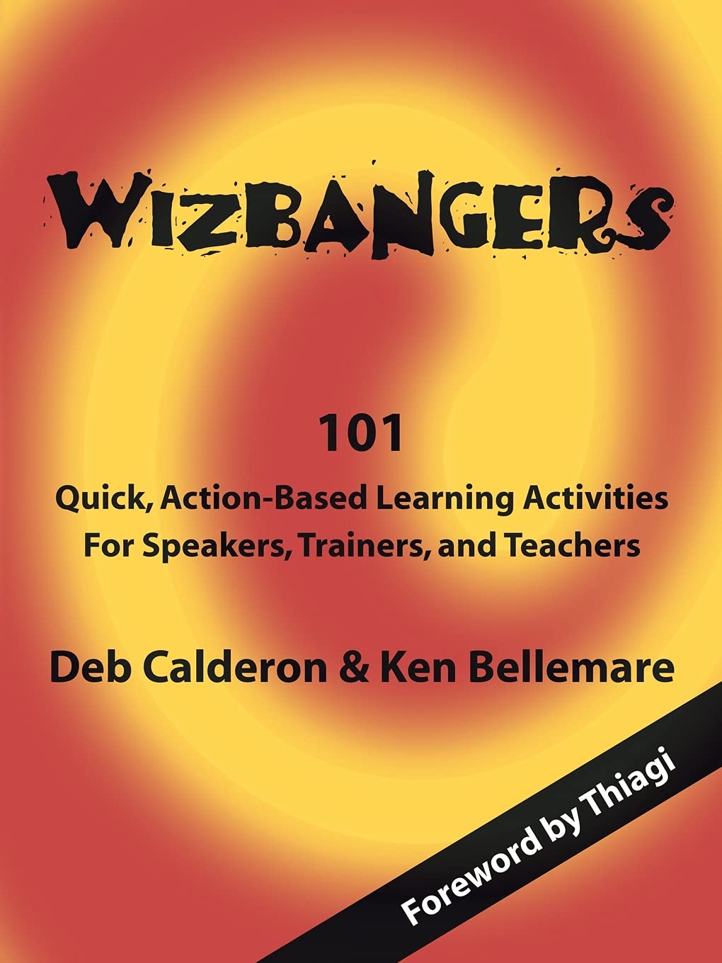 Wizbangers, 101 Quick Action Based Learning Activities For Speakers, Trainer And Teachers,Used