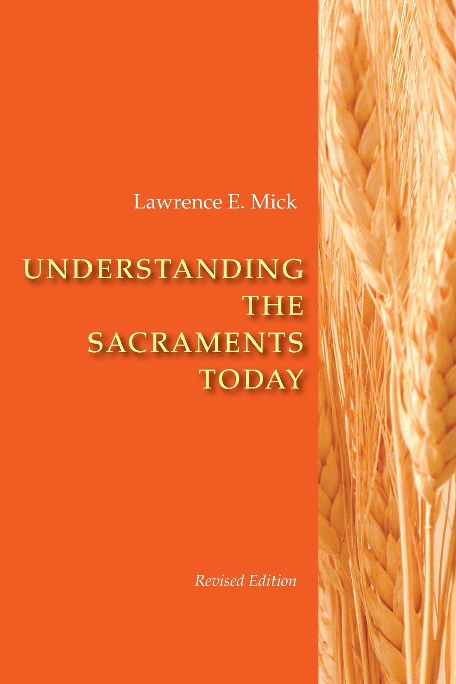Understanding The Sacraments Today, Revised Edition,Used