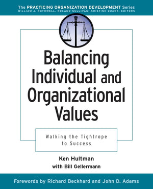 Balancing Individual and Organizational Values: Walking the Tightrope to Success,Used