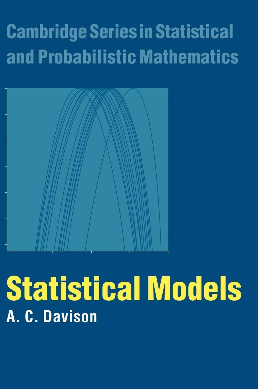 Statistical Models (Cambridge Series in Statistical and Probabilistic Mathematics, Series Number 11),Used