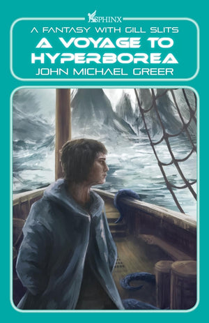 A Voyage to Hyperborea: A Fantasy with Gill Slits (The Haliverse),New