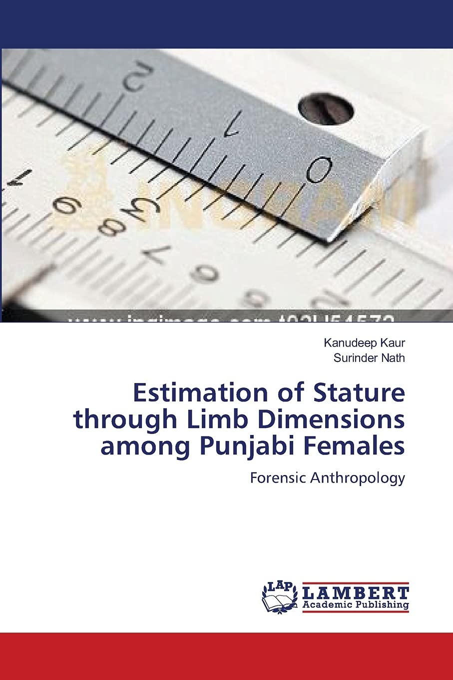 Estimation of Stature through Limb Dimensions among Punjabi Females: Forensic Anthropology,Used