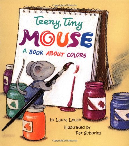 Teeny Tiny Mouse: A Book About Colors,Used