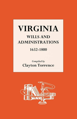 Virginia Wills And Administrations 16321800,Used