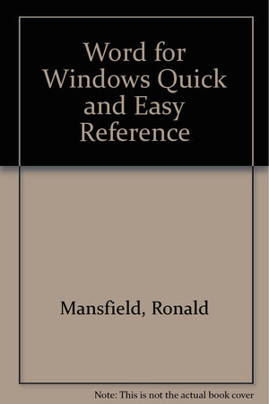 Word for Windows: Quick & Easy Reference,Used