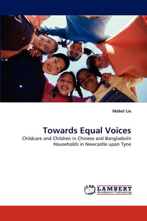 Towards Equal Voices: Childcare and Children in Chinese and Bangladeshi Households in Newcastle upon Tyne,Used