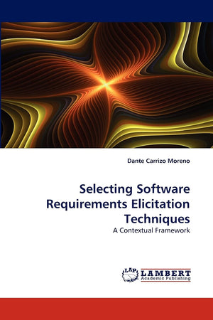Selecting Software Requirements Elicitation Techniques: A Contextual Framework,Used