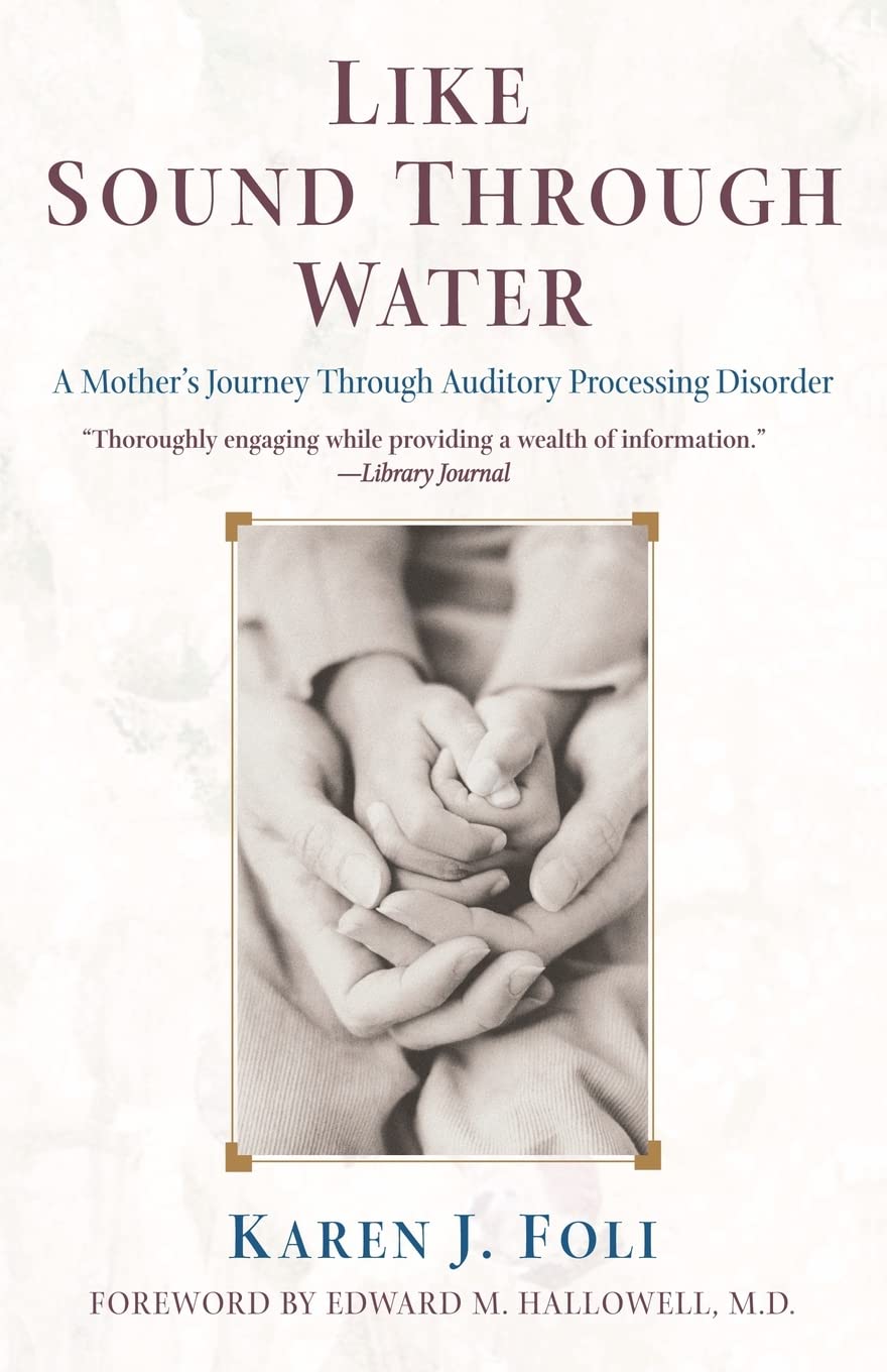 Like Sound Through Water: A Mother's Journey Through Auditory Processing Disorder,Used