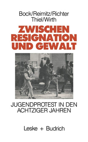 Zwischen Resignation und Gewalt: Jugendprotest in den achtziger Jahren (German Edition),Used