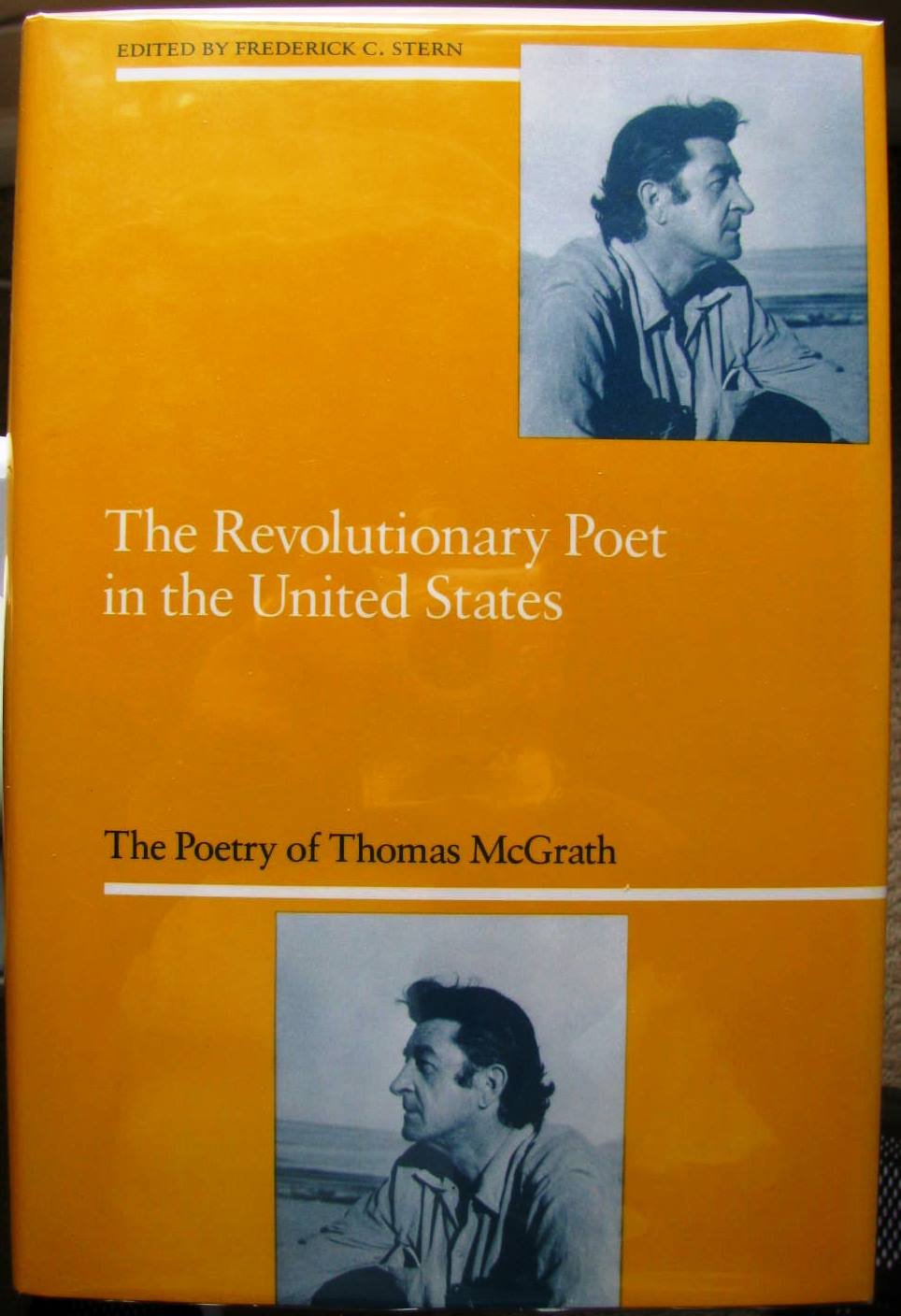 The Revolutionary Poet in the United States: The Poetry of Thomas McGrath,Used