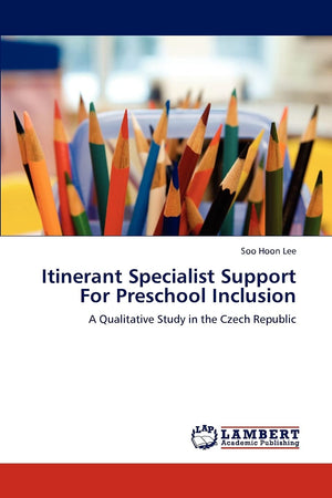 Itinerant Specialist Support For Preschool Inclusion: A Qualitative Study in the Czech Republic,Used