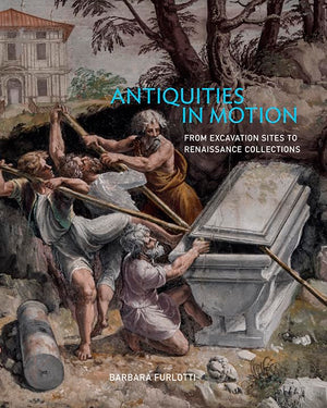 Antiquities In Motion: From Excavation Sites To Renaissance Collections,Used