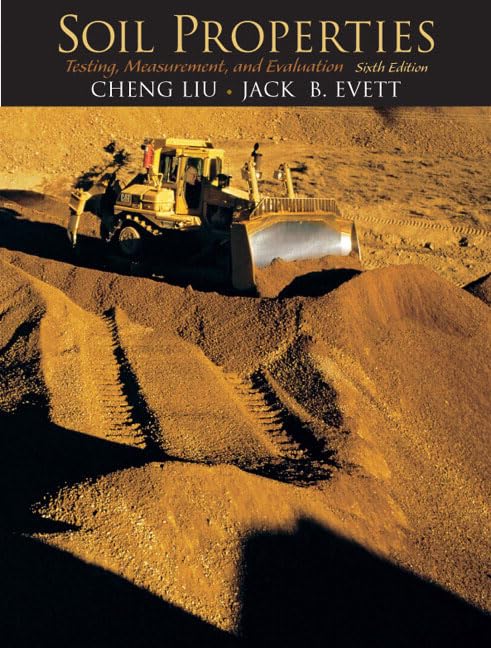 Soil Properties: Testing, Measurement, and Evaluation (6th Edition),Used