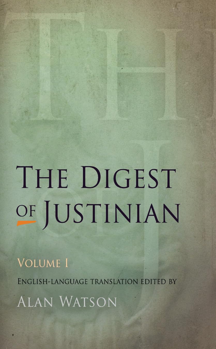 The Digest of Justinian, Volume 1,New