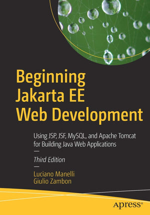 Beginning Jakarta EE Web Development: Using JSP, JSF, MySQL, and Apache Tomcat for Building Java Web Applications,Used