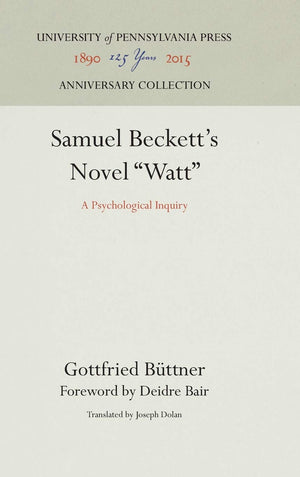 Samuel Beckett's Novel 'Watt': A Psychological Inquiry (Anniversary Collection),Used