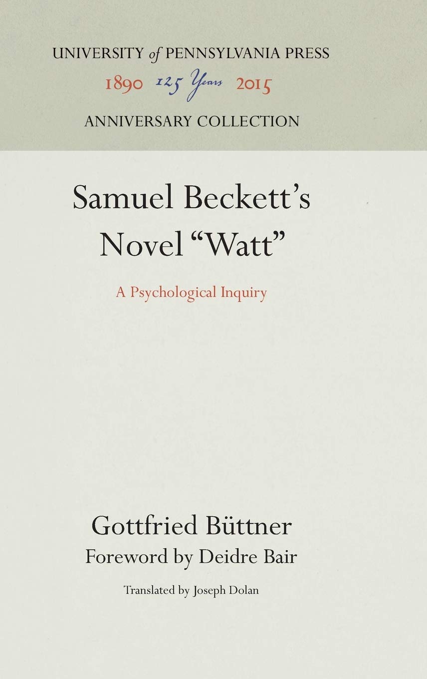 Samuel Beckett's Novel 'Watt': A Psychological Inquiry (Anniversary Collection),Used