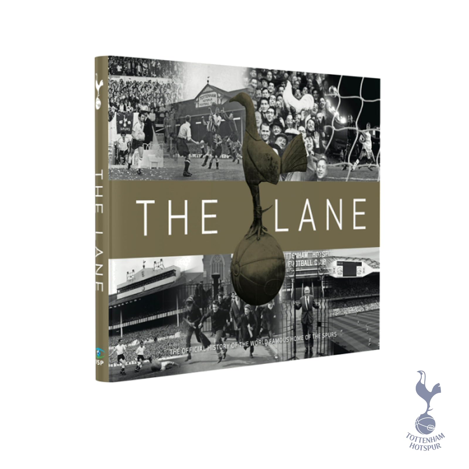 The Lane: The Official History of the World Famous Home of the Spurs,Used