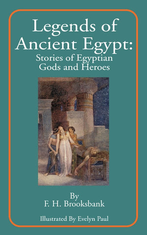 Legends of Ancient Egypt: Stories of Egyptian Gods and Heroes,Used
