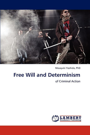 Free Will and Determinism: of Criminal Action,Used