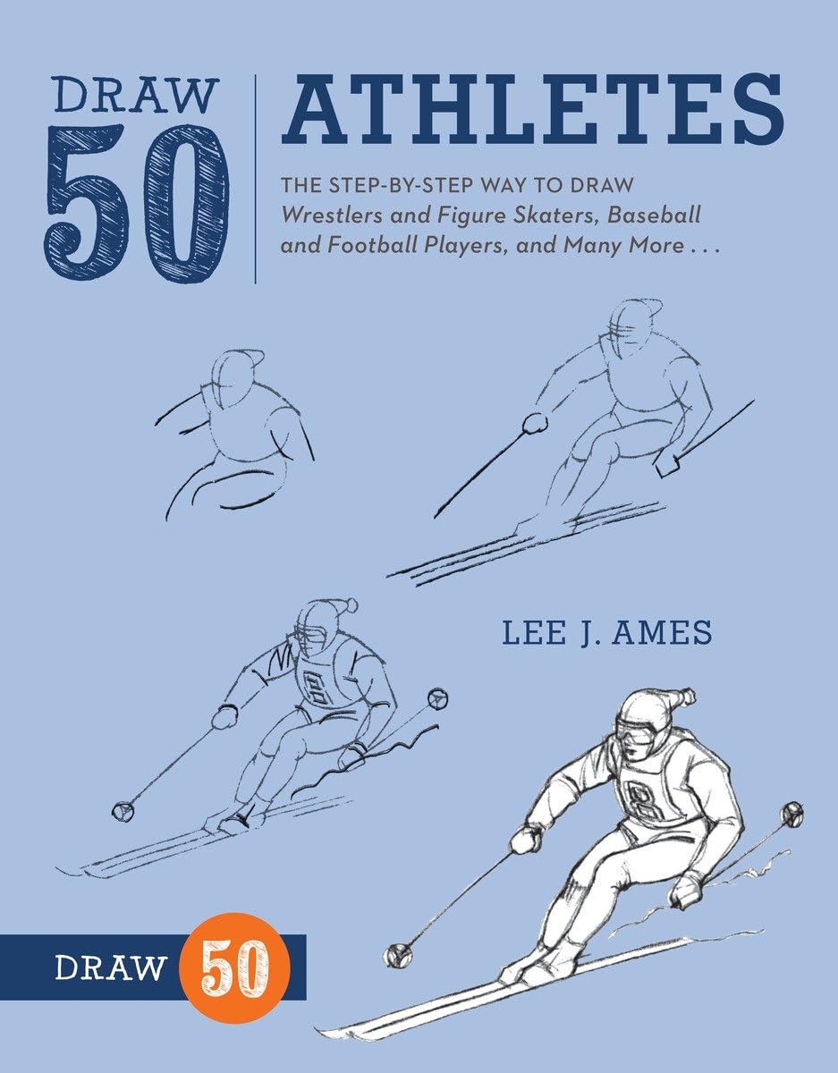 Draw 50 Athletes: The StepbyStep Way to Draw Wrestlers and Figure Skaters, Baseball and Football Players, and Many More...,Used