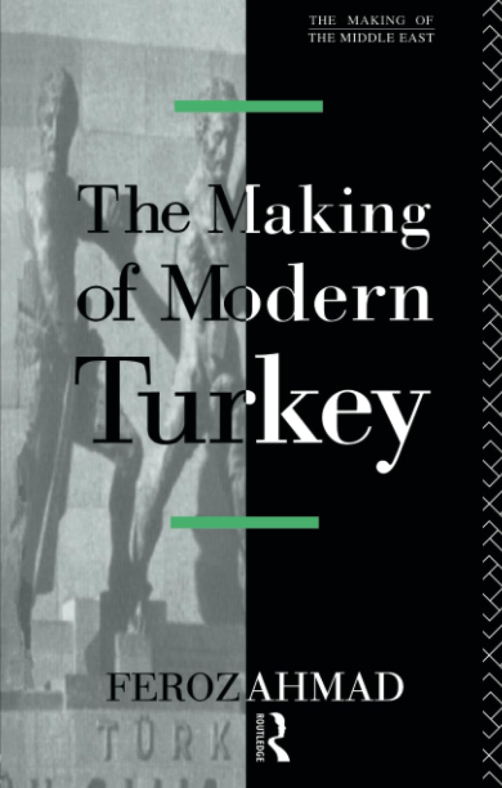 The Making of Modern Turkey (The Making of the Middle East Series),Used