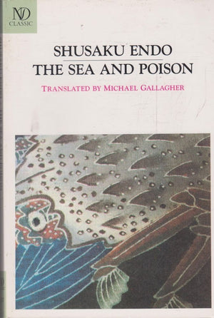 The Sea And Poison: A Novel (New Directions Paperbook, 737)