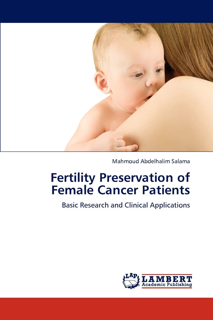 Fertility Preservation of Female Cancer Patients: Basic Research and Clinical Applications,Used