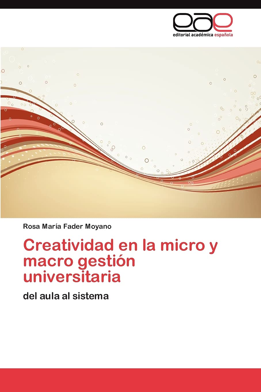 Creatividad en la micro y macro gestin universitaria: del aula al sistema (Spanish Edition),Used