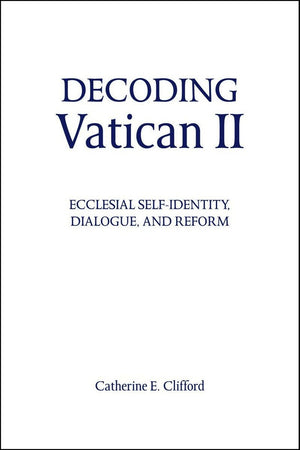 Decoding Vatican Ii: Interpretation And Ongoing Reception (Madeleva Lecture In Spirituality),Used