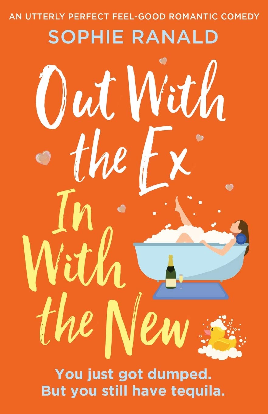 Out with the Ex, In with the New: An utterly perfect feel good romantic comedy,Used
