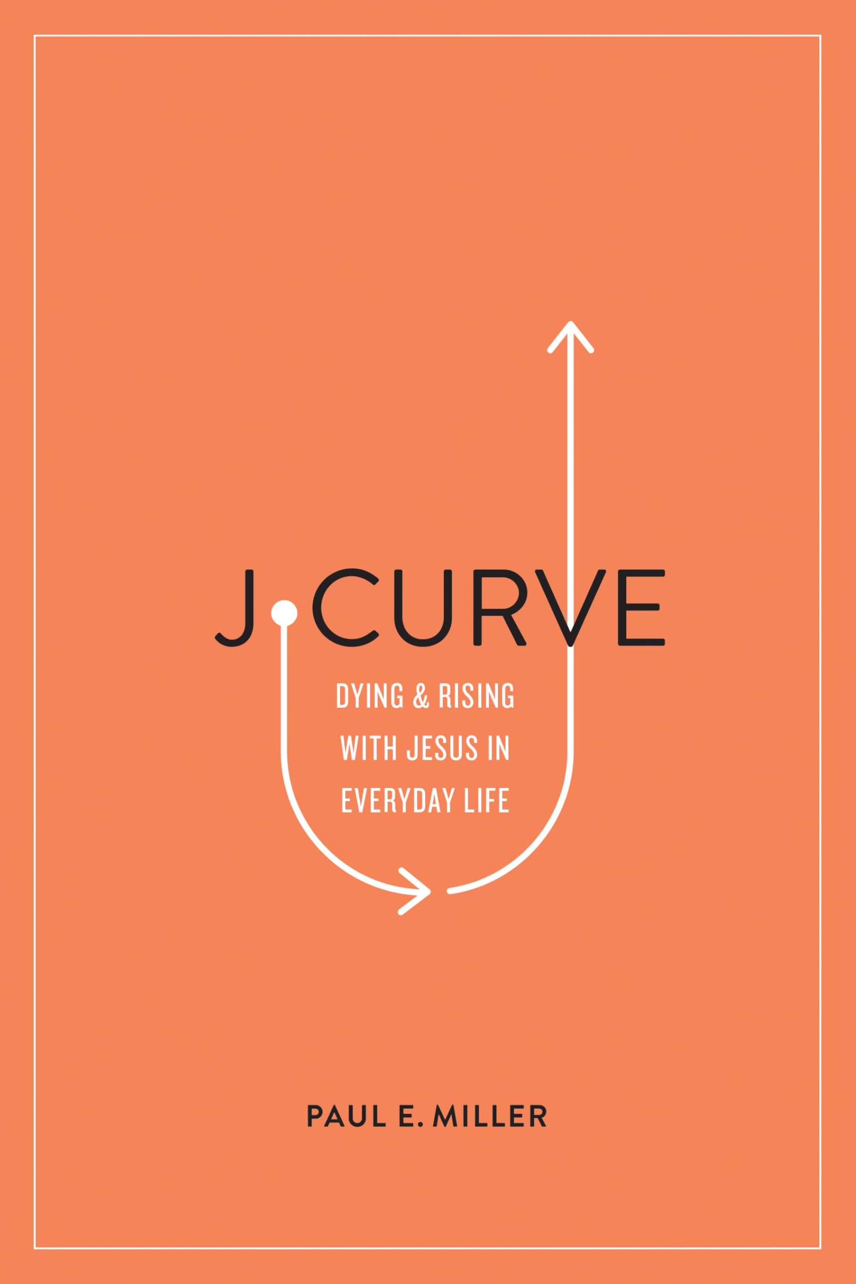 JCurve: Dying and Rising with Jesus in Everyday Life,New