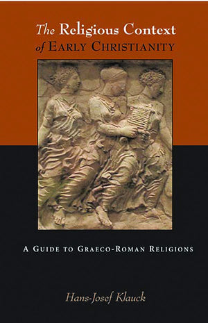 The Religious Context of Early Christianity: A Guide to GraecoRoman Religions (Studies of the New Testament and Its World),Used