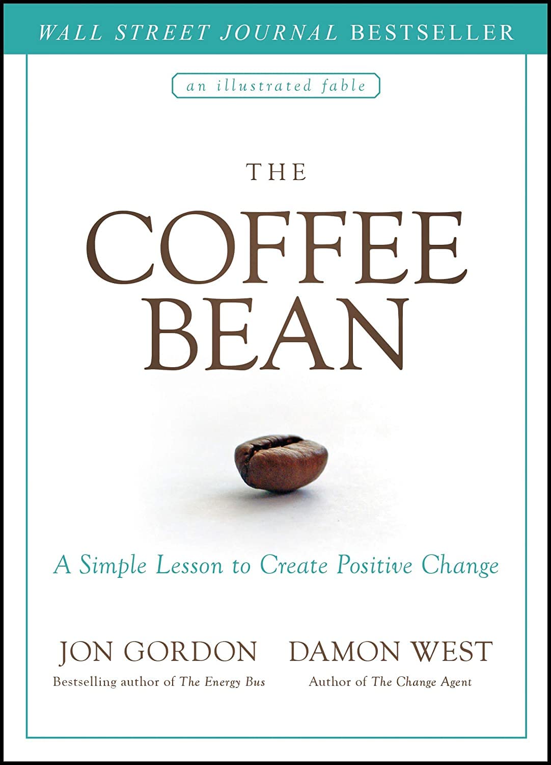 The Coffee Bean: A Simple Lesson to Create Positive Change (Jon Gordon),New