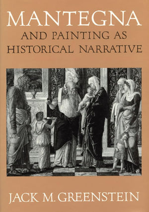 Mantegna and Painting as Historical Narrative,Used