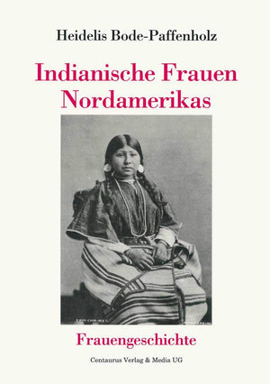 Indianische Frauen Nordamerikas (Forum Frauengeschichte) (German Edition),Used