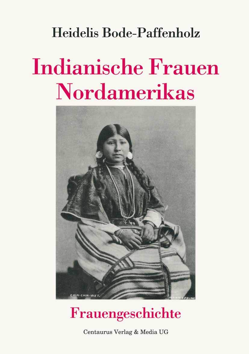 Indianische Frauen Nordamerikas (Forum Frauengeschichte) (German Edition),Used