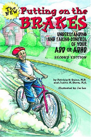 Putting on the Brakes: Understanding and Taking Control of Your ADD or ADHD,Used