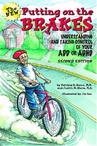 Putting on the Brakes: Understanding and Taking Control of Your ADD or ADHD,Used