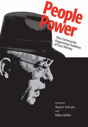 People Power: The Community Organizing Tradition of Saul Alinsky,Used