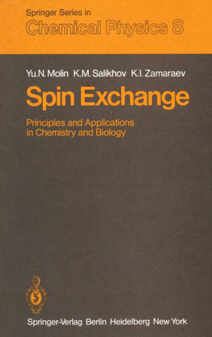 Spin Exchange: Principles and Applications in Chemistry and Biology (Springer Series in Chemical Physics, 8),Used