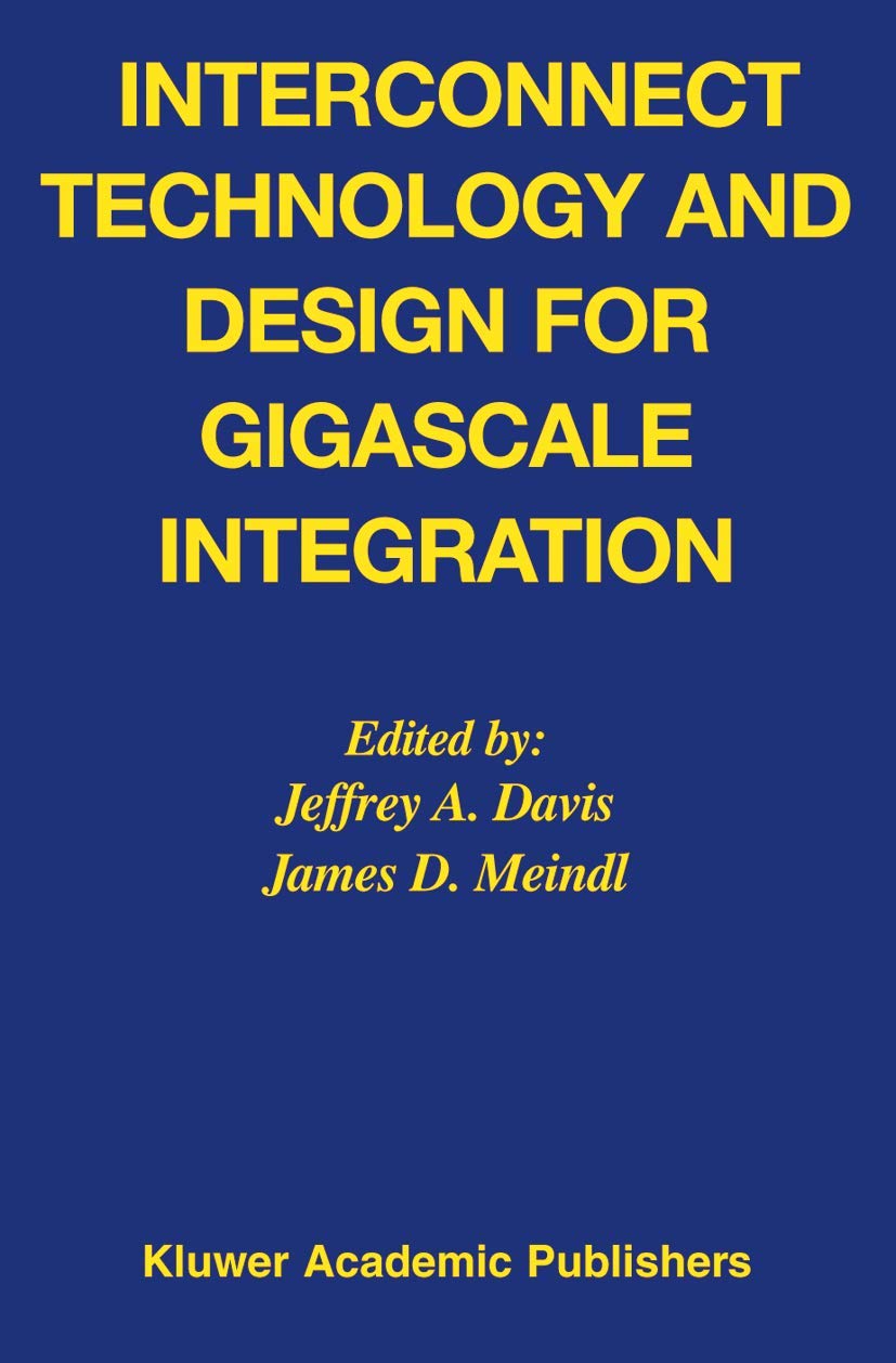 Interconnect Technology And Design For Gigascale Integration,New
