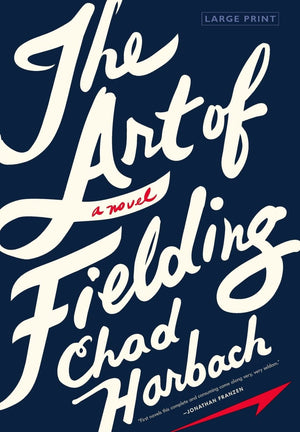 The Art of Fielding: A Novel,New