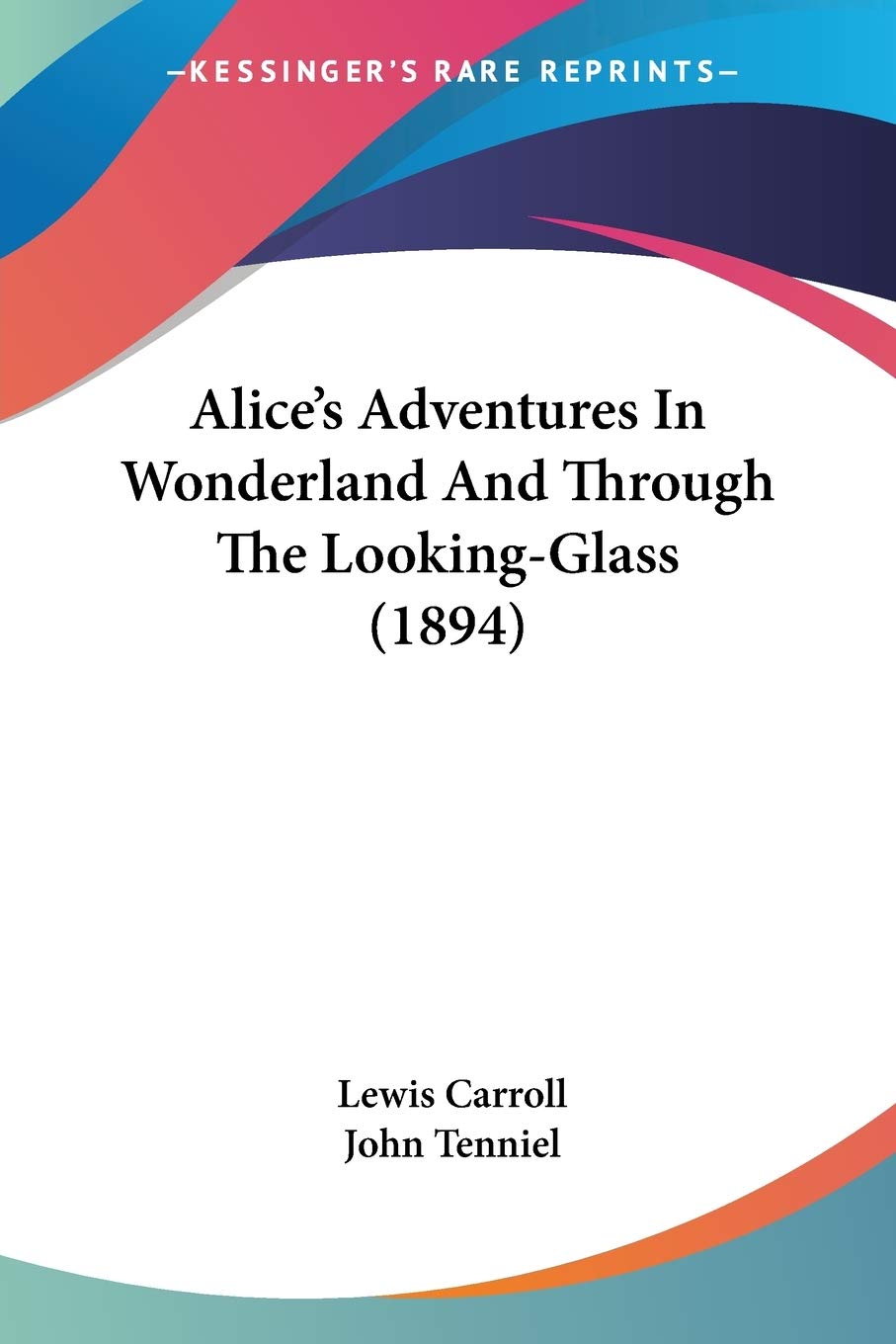 Alice's Adventures In Wonderland And Through The LookingGlass (1894),Used