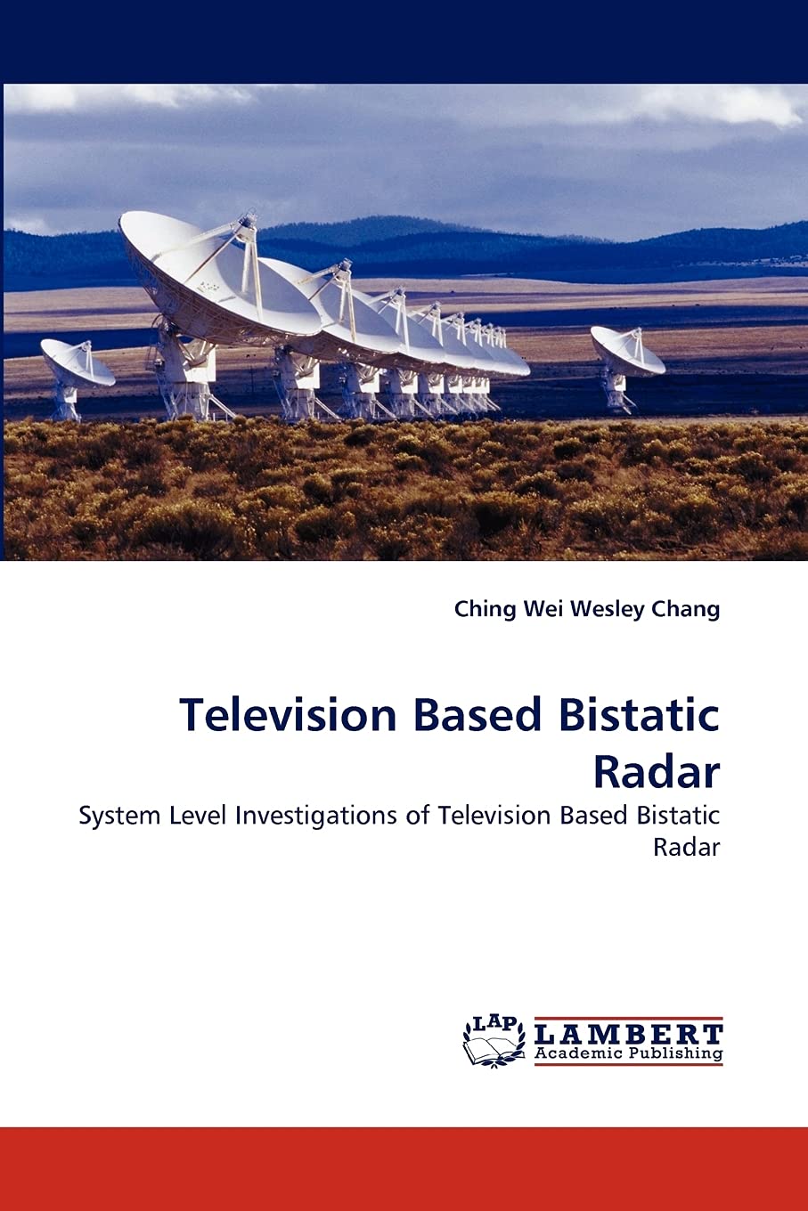 Television Based Bistatic Radar: System Level Investigations of Television Based Bistatic Radar,Used