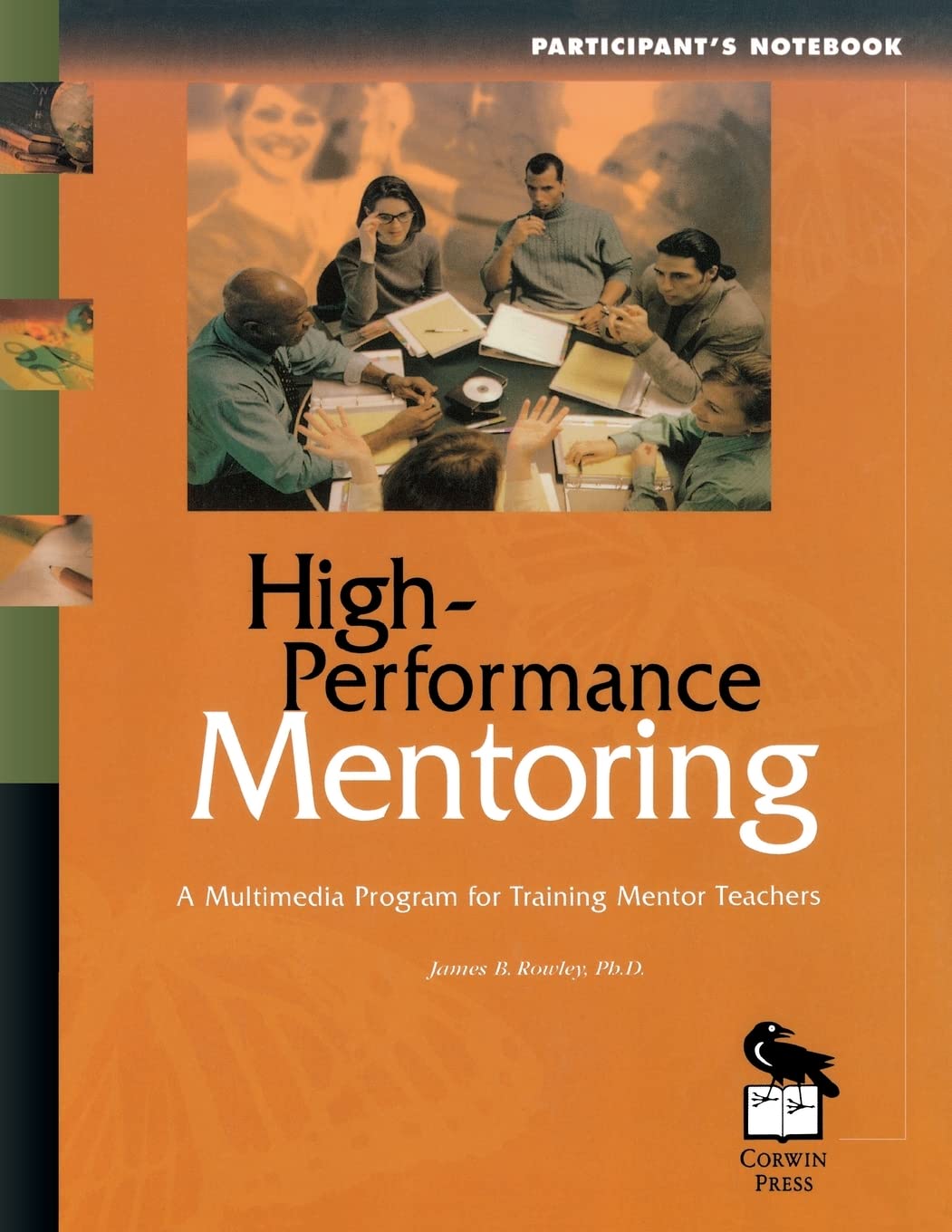 HighPerformance Mentoring Participant's Notebook: A Multimedia Program for Training Mentor Teachers,Used