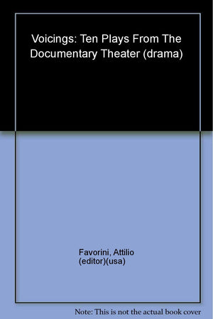 Voicings: Ten Plays From The Documentary Theater-used
